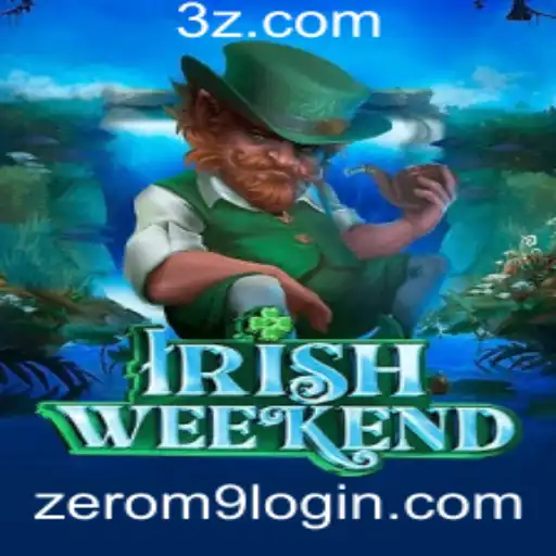 Explorando o Mundo do Jogo IrishWeekend e o Conceito de Zerom9 Login